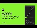 Easer - After Effects Easing Plugin for Custom Keyframe Animation