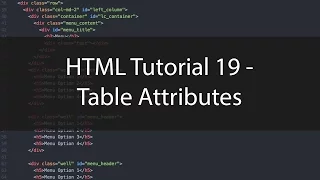 HTML Tutorial 19 - Table Attributes