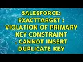 Salesforce ExactTarget Violation of PRIMARY KEY constraint Cannot insert duplicate key
