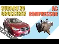 2015 Subaru XV Crosstrek AC compressor - How to replace DIY
