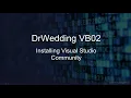 DrWedding VB02 Visual Basic Installing Visual Studio Community