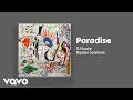 Lagu DJ Snake - Paradise (Audio) ft. Bipolar Sunshine