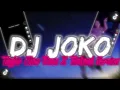 Download Lagu DJ JOKO TINGKIR THAILAND VERSION X SLOW BASS - Joko Tingkir Ngombe Dawet - Dj Topeng Rmx