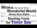 Download Lagu What a Wonderful World (Bossa Nova Style) - Backing Track with Sheet Music for Tenor Sax