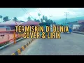 Download Lagu TERMISKIN DI-DUNIA  - HAMDAN ATT | Cover + Lirik | REVINA ALVIRA