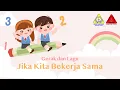 [Gerak dan Lagu] Jika Kita Bekerja Sama