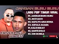 Download Lagu KANZER PMC - JANGAN BURU BURU - AKE KACO - JHALO JZ - KALO DEKAT || LAGU POP TIMUR TERPOPULER 2025