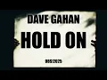 Lagu Dave Gahan - Hold On [OBS!2025]