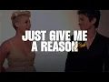 Download Lagu P!nk - Just Give Me A Reason ft. Nate Ruess (Lyrics)
