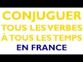 CONJUGUER LES VERBES EN FRANCE