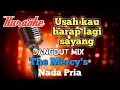 Download Lagu Usah kau harap lagi - The Mercy's Karaoke Dangdut mix nada Pria