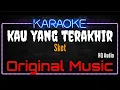 Download Lagu Karaoke Kau Yang Terakhir ( Original Music ) HQ Audio - Sket