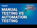 Manual Testing vs Automation Testing Manual vs Automation Testing Edureka