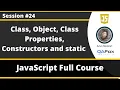 Classes Objects Class Properties Constructors and static JavaScript for Beginners - Part 24