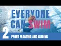 LEARN TO SWIM Ep 2 Front Floating and Gliding How to float for beginners
