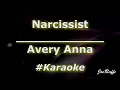 Avery Anna - Narcissist (Karaoke)