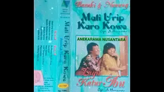 Download Mati Urip Karo Kowe (BASUKI \u0026 NUNUNG) Karya: Is Hariyanto MP3