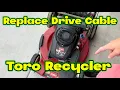 Replace Drive Cable Traction Control Cable Toro Recycler Lawn Mower