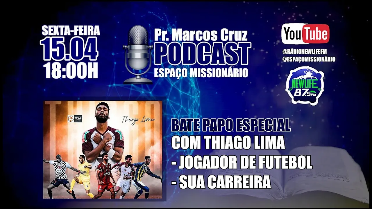 ???? PODCAST ESPAÇO MISSIONÁRIO #07???? Bate papo especial com Thiago Lima | jogador de Futebol