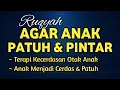 Download Lagu RUQYAH PENGANTAR TIDUR AGAR ANAK PATUH \u0026 PINTAR, SHOLEH SHOLEHAH MENJADI KEBANGGAAN ORANG TUA