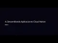 Sesion 4 - Developing Cloud Native Applications