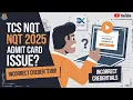 TCS NQT 2025 Admit Card Issue Incorrect Credentials Error - Possible Reasons Fixes