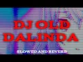 Download Lagu DJ DALINDA x OH MANTANKU (Slowed Version)