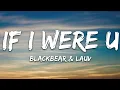 blackbear - if i were u ft Lauv