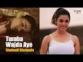 Download Lagu Tumba Wajda Aye | Shalmali Kholgade | Harpreet Singh | Sharat Chandra Parsa