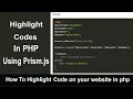 how to highlight codes on your website in php how to use prism js