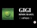 Download Lagu GIGI - Rindu Rasul ( Karaoke )