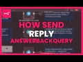 How to send a reply with AnswerBackQuery on Telegram