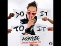 Do It To It (ACRAZE Mix)