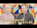 Matt Damon Good Hang with Amy Poehler