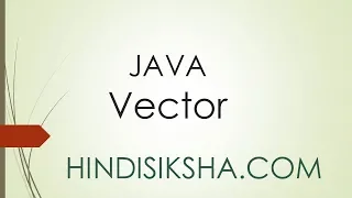 JAVA Vectors in Hindi