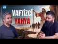 Download Lagu Vaftizci Yahya: Çölde Haykıran Sesin Anlamı | Zafer Duygu'ya Cevap