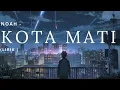 Download Lagu Kota mati - Noah [lirik lagu]