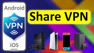 Share Phone VPN PS5 PS4 Switch 2024