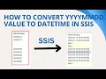 132 How to convert YYYYMMDD value to datetime in SSIS