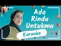 Download Lagu ADA RINDU UNTUKMU KARAOKE