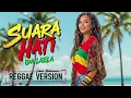 SUARA HATI - Ida Laila | Cover Reggae Version