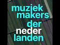 Lagu Muziekmakers der Nederlanden