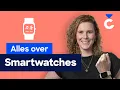 Smartwatches: Zo weet je wat je koopt!