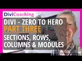 From Zero To Hero With Divi Theme Structure - Sections Rows Columns and Modules