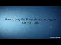 How to play the Bb scale and Arpeggio on the Tuba