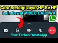 Download Lagu Cara Mudah BERBAGI LAYAR HP Ke HP Lain LEWAT VIDEO CALL WhatsApp