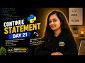 Skip Like a Pro Learn Python continue Statement Easily Day 21 100 Days Interview Questions