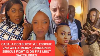 casala don burst yul edochie 2nd wife u0026 mercy johnson in serious f h ig on fire must watch video
