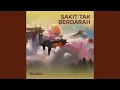 Download Lagu Sakit tak berdarah (Remastered 2024)