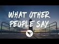 Download Lagu Sam Fischer, Demi Lovato - What Other People Say (Lyrics)